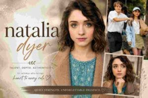 Is Natalia Dyerβs breakout success limited to her iconic TV work?