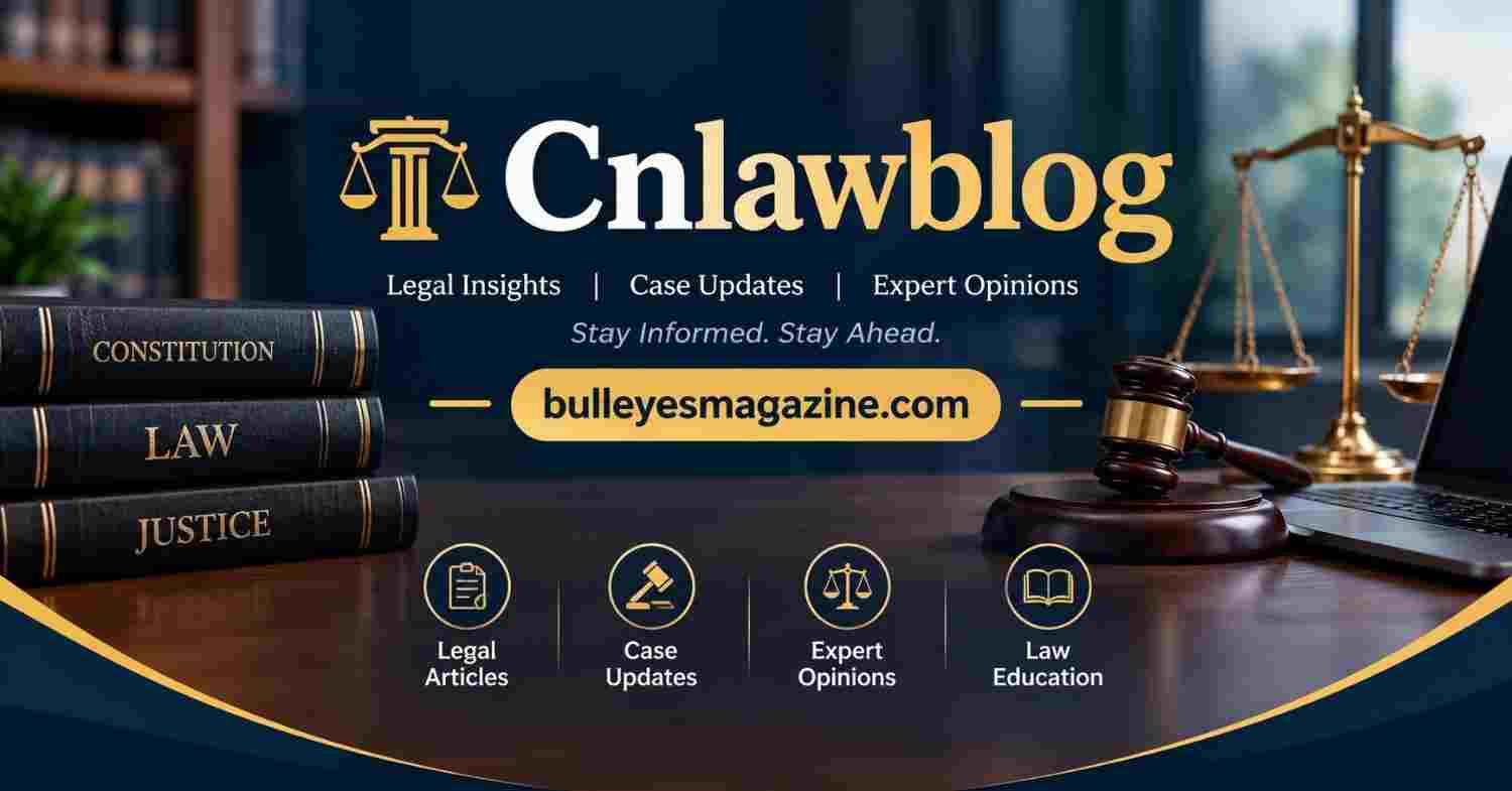 Cnlawblog legal blog banner featuring law books, a judge's gavel, and justice scales with bulleyesmagazine.com branding